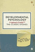 Developmental Psychology Revisiting the Classic Studies