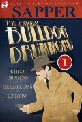 The Original Bulldog Drummond: 1-Bulldog Drummond, the Black Gang & Lonely Inn