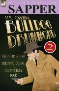 The Original Bulldog Drummond: 2-The Third Round, the Final Count & the Mystery Tour