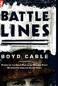 Battle Lines: Stories of the Great War on the Western Front- Between the Lines and Action Front