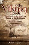 The Viking Novels: Two Novels of the Northern Warriors of the Dark Ages-Olaf the Glorious & the Thirsty Sword