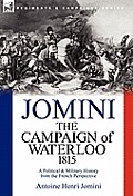 The Campaign of Waterloo, 1815: a Political & Military History from the French Perspective