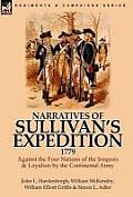 Narratives of Sullivan's Expedition, 1779: Against the Four Nations of the Iroquois & Loyalists by the Continental Army
