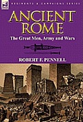 Ancient Rome: the Great Men, Army and Wars