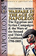 Warfare in the Age of Napoleon-Volume 2: The Egyptian and Syrian Campaigns & the Wars of the Second and Third Coalitions, 1798-1805