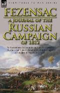 A Journal of the Russian Campaign of 1812: An Eyewitness Account by an Aide-de-Camp to Berthier and Later Colonel of the 4th Regiment of Infantry in