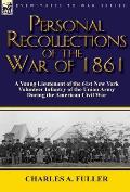 Personal Recollections of the War of 1861: A Young Lieutenant of the 61st New York Volunteer Infantry of the Union Army During the American Civil War