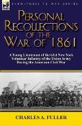 Personal Recollections of the War of 1861: a Young Lieutenant of the 61st New York Volunteer Infantry of the Union Army During the American Civil War