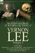 The Collected Supernatural and Weird Fiction of Vernon Lee: Volume 2-Including One Novel Louis Norbert, One Novelette and Nine Short Stories of the