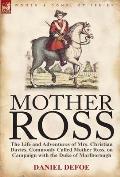 Mother Ross: The Life and Adventures of Mrs. Christian Davies, Commonly Called Mother Ross, on Campaign with the Duke of Marlboroug