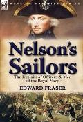 Nelson's Sailors: the Exploits of Officers & Men of the Royal Navy