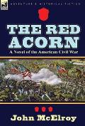 The Red Acorn: A Novel of the American Civil War