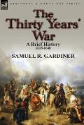 The Thirty Years' War: a Brief History, 1618-1648