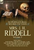 The Collected Supernatural and Weird Fiction of Mrs. J. H. Riddell: Volume 2-Including One Novel The Nun's Curse,  and Two Short Stories Sandy the