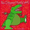 How Dinosaurs Really Work by Alan Snow
