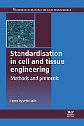 Standardisation in Cell and Tissue Engineering: Methods and Protocols