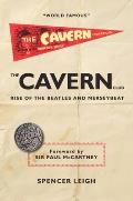 The Cavern Club: Rise of Beatles and Merseybeat