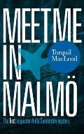 Meet Me in Malmo: The First Inspector Anita Sundstrom Mystery