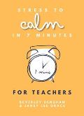 Stress to Calm in 7 Minutes for Teachers