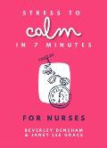 Stress to Calm in 7 Minutes for Nurses