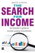 The Search for Income: An Investor's Guide to Income-Paying Investments