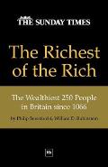The Richest of the Rich: The Wealthiest 250 People in Britain Since 1066