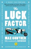 The Luck Factor: Why some people are luckier than others - and how you can become one of them