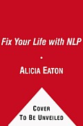 Fix Your Life with Nlp