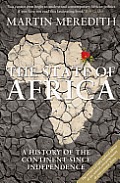 The State of Africa: A History of the Continent Since Independence. Martin Meredith
