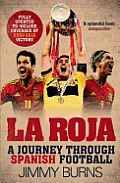La Roja A Journey through Spanish Football