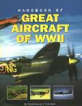 Handbook of Great Aircraft of WW II