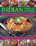 Indian Food and Cooking: Explore the Very Best of Indian Regional Cuisine with 150 Recipes from Around the Country, Shown Step by Step in More