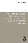 Decade Ahead: Applications and Contexts of Motivation and Achievement