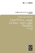 Special Issue: Law Firms, Legal Culture and Legal Practice: Law Firms, Legal Culture, and Legal Practice