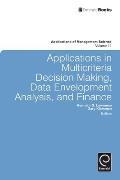 Applications in Multi-Criteria Decision Making, Data Envelopment Analysis, and Finance