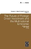 The Future of Foreign Direct Investment and the Multinational Enterprise