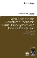 Who Loses in the Downturn?: Economic Crisis, Employment and Income Distribution