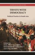 Trysts with Democracy: Political Practice in South Asia