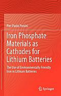 Iron Phosphate Materials as Cathodes for Lithium Batteries: The Use of Environmentally Friendly Iron in Lithium Batteries