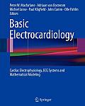 Basic Electrocardiology: Cardiac Electrophysiology, ECG Systems and Mathematical Modeling