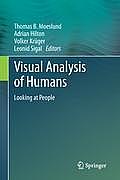 Visual Analysis of Humans: Looking at People