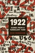 1922 Scenes from a Turbulent Year