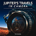 Jupiters Travels in Camera The Photographic Record of Ted Simons Celebrated Round The World Motorcycle Journey