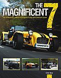 Magnificent 7 3rd Edition The Enthusiasts Guide to all Models of Lotus & Caterham Seven