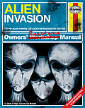 Alien Invasion Owners Resistance Manual Know Your Enemy All Extraterrestrial Lifeforms The Complete Guide to Surviving the Alien Apocalypse
