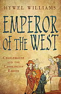Emperor of the West Charlemagne & the Carolingian Empire