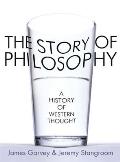 Story of Philosophy A History of Western Thought by James Garvey Jeremy Stangroom