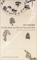 On Life Death & This & That of the Rest The Frankfurt Lectures on Poetics