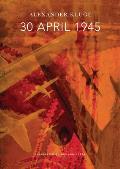 30 April 1945 The Day Hitler Shot Himself & Germanys Integration with the West Began