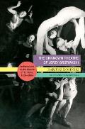 The Unknown Theatre of Jerzy Grotowski: Performances in the Theatre of 13 Rows, 1959-1964